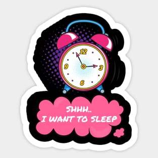 Shhh...I Want To Sleep Sticker